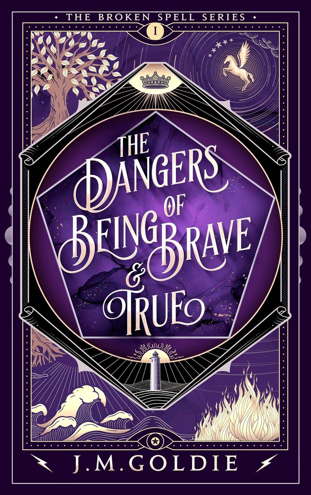 Cover of The Dangers of Being Brave & True, book 1